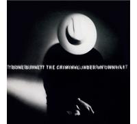 T-Bone Burnett The Criminal Under My Own Hat (Vinyl) (US IMPORT)