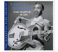 T.Bone Walker - The Essential Blue Archive: The Hustle Is On