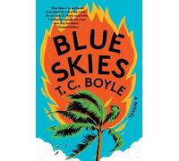 T. C. Boyle Blue Skies (Paperback) (US IMPORT)