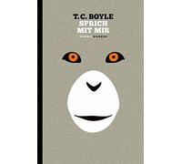 T.C. Boyle Dirk van Gunsteren Sprich mit mir: Roman (Hardback)