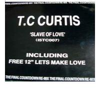 T C Curtis - Slave Of Love / Lets Make Love-2x12"