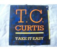T.C. Curtis - Take It Easy