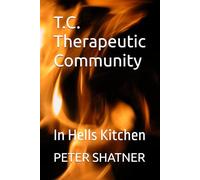 T.C. Therapeutic Community: In Hells Kitchen