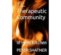 T.C. Therapeutic Community: In Hells Kitchen