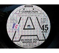 T-Connection - Do What You Wanna Do