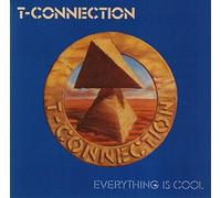 T-Connection - Everything Is Cool