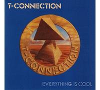 T-Connection - Everything Is Cool