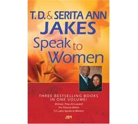 T. D. and Serita Ann Jakes Speak to Women: Woman, Thou Art Loosed!/The Princess Within/T.D. Jakes Speaks to Women: Woman, Thou Art Loosed! / the Princess Within / T.d. Jakes Speak to Women