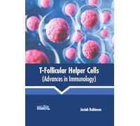 T-Follicular Helper Cells (Advances in Immunology)