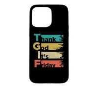 T. G. I. F. Thank God Its. Friday Weekday Weekend Case for iPhone 15 Pro Max
