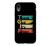 T. G. I. F. Thank God Its. Friday Weekday Weekend Case for iPhone XR