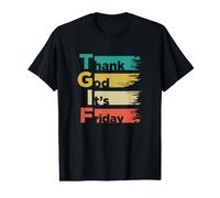 T. G. I. F. Thank God Its. Friday Weekday Weekend Value Graphic T-Shirt