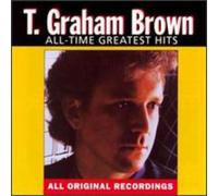 T Graham Brown - All-Time Gr. Hits