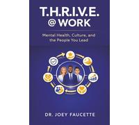 T.H.R.I.V.E. @ Work: Mental Health, Culture, and the People You Lead