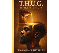 T.H.U.G: THE HIGHEST UNDER GOD