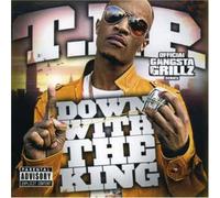 T.I. and DJ Drama - Down With King