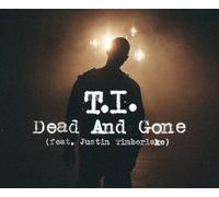T.I. - DEAD AND GONE (FEAT. JUSTIN TIMBERLAKE)