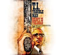 T.i. - Trouble Man: Heavy Is the Head