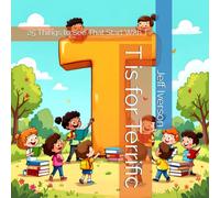 T is for Terrific: 25 Things to See That Start With T (BrightField ABC Discovery Series)