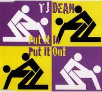 T.J.Dean - Put It in Put It Out