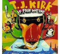 T.J. Kirk - If Four Was One