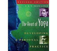 T.K.V. Desikachar - Heart of Yoga Developing Personal Practice - Pap - A245z