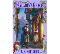T. Kingfisher - Paladin's Grace - Paperback - K245z