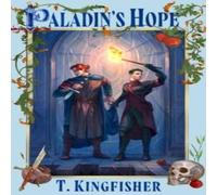T. Kingfisher Paladin's Hope Paperback Book T. Kingfisher Multicolor