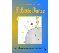 T' Little Prince: Der kleine Prinz - Yorkshire Dialect