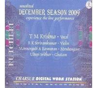 T M Krishna - Kutcheri - Unedited December Season 2009, Experience The Live Performance (3-CD Set)
