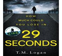 T.M. Logan 29 Seconds Paperback Book T.M. Logan Multicolor