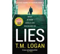 T.M. Logan Lies: From the author of Netflix hit THE HOLIDAY, a gripping T.M. Logan Multicolor