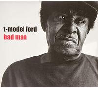 T-Model Ford - Bad Man