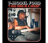 T- Model Ford - I was Born In A Swamp (LP) [VINYL]