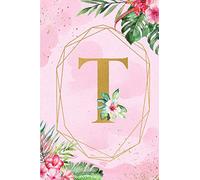 T: Monogram Initial T Notebook for Women & Girls, Pink Tropical Floral Journal to Write in, College Ruled Composition Notebook, 6 x 9 Blank Line Summer Beach Travel Gift Diary Note Book