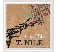 T. NILE - At My Table