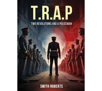 T.R.A.P: Two Revolutions and a Policeman