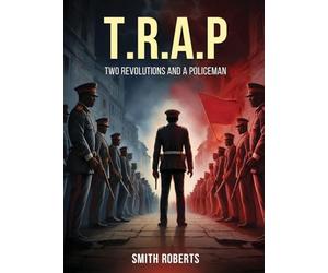 T.R.A.P: Two Revolutions and a Policeman