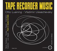 Otto Luening & Vladimir Ussach - Tape Recorder Music [VINYL]