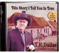 T R Dallas - This Story I Tell You Is True