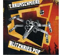 T Raumschmiere - Blitzkreig Pop