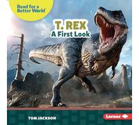 T. Rex: A First Look (Read about Dinosaurs (Read for a Better World (Tm)))