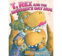 T. Rex and the Mother's Day Hug