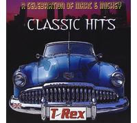 T. Rex - Classic Hits - A Celebration Of Marc & Mickey