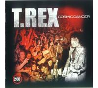 T Rex - Cosmic Dancer