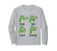T-rex Dinosaur Funny Per My Last Email Office Work Humor Long Sleeve T-Shirt