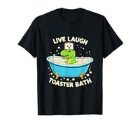 T-rex Dinosaur Live Laugh Toaster Bath T-Shirt