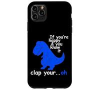 T Rex If You're Happy and You Know It - Dinosaur T-Rex Case for iPhone 11 Pro Max