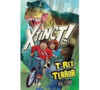 T-Rex Terror: Book 1 (Xtinct!)