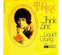 T. Rex - Think Zinc / Liquid Gang - Ariola - 13 380 AT